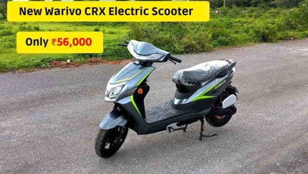 ₹79,999 में लॉन्च हुआ Warivo CRX इलेक्ट्रिक स्कूटर, दमदार फीचर्स से है भरपूर!